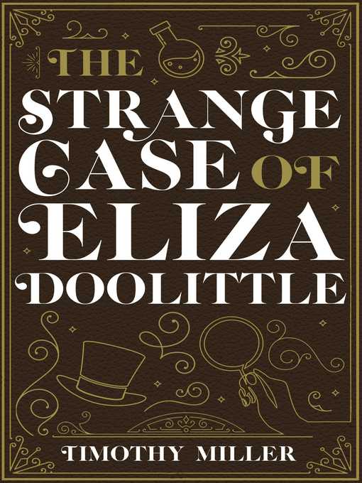Title details for The Strange Case of Eliza Doolittle by Timothy Miller - Available